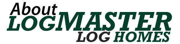 About Logmaster Homes